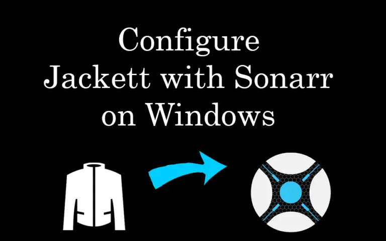 How to Configure Jackett with Sonarr on Windows in 2021